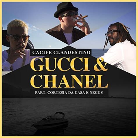 gucci chanel cacife|Gucci & Chanel (feat. Cortesia da Casa & NEGGS) .